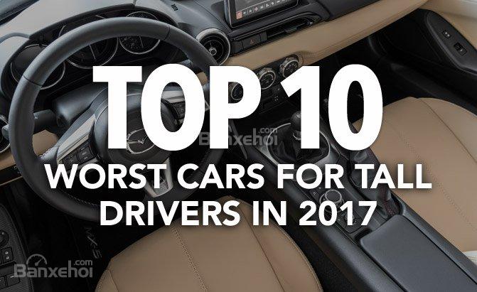 Top 10 mẫu xe tồi nhất đối với những tài xế có dáng người cao.