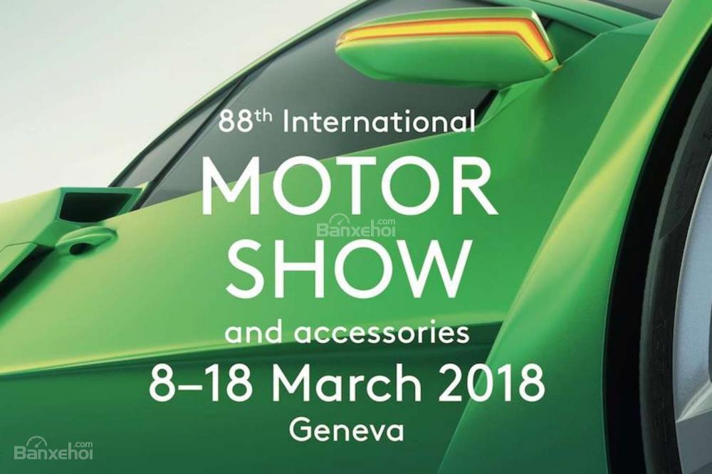 Hàng trăm mẫu xe ô tô mới sẵn sàng đổ bộ triển lãm Geneva Motor Show 2018.