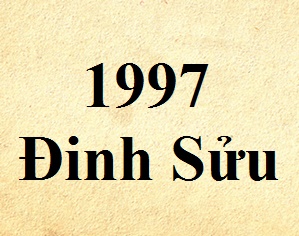 Tuổi Đinh Sửu 1997