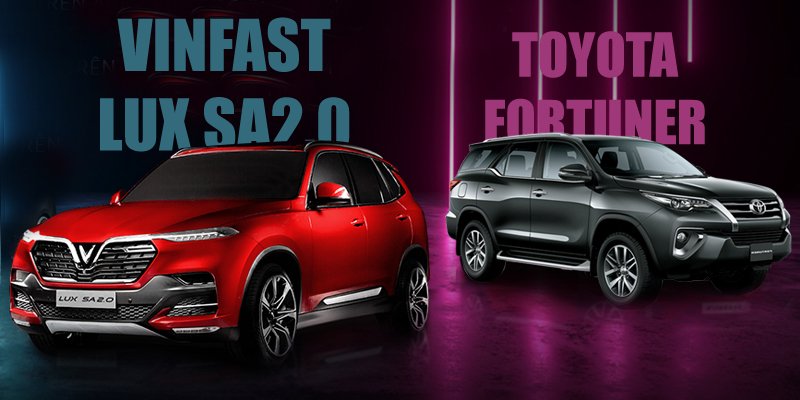 So sánh VinFast LUX SA2.0 với Toyota Fortuner So sánh VinFast LUX SA2.0 với Toyota Fortuner
