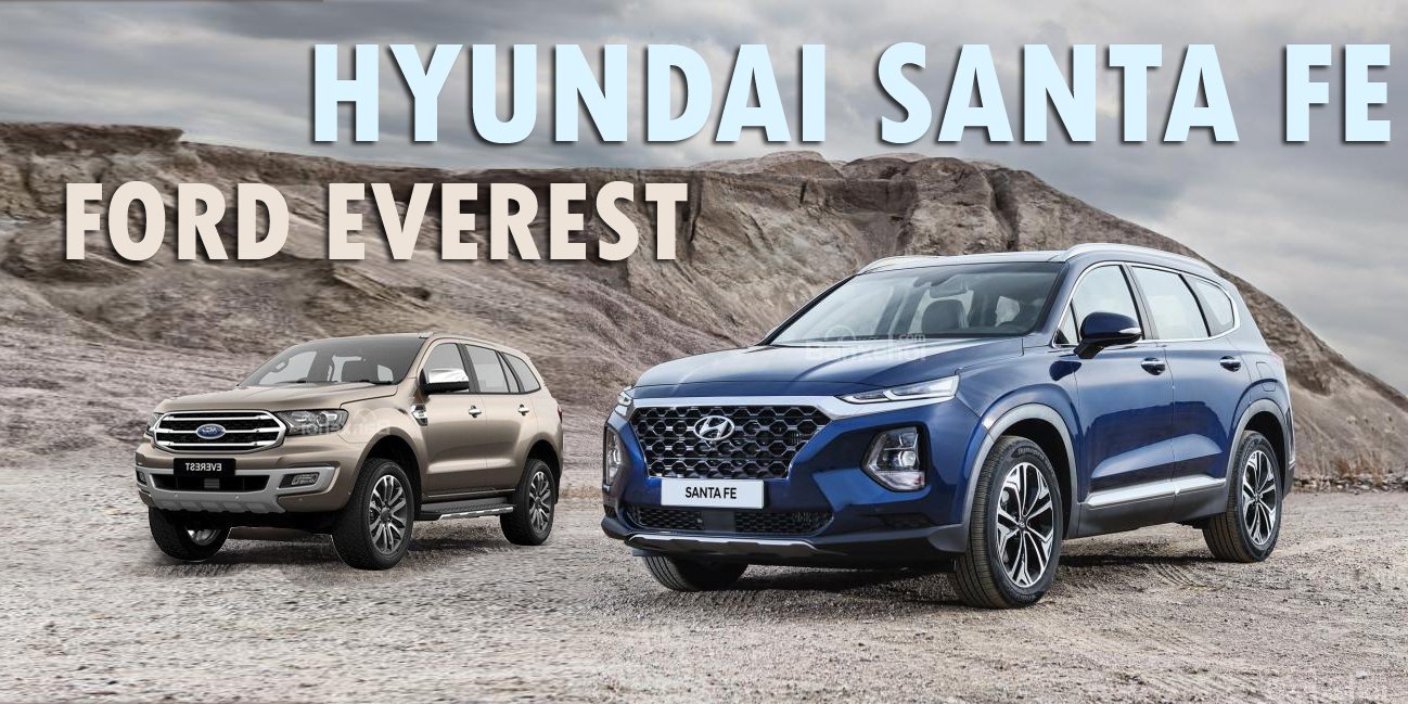 So sánh xe Ford Everest và Hyundai SantaFe So sánh xe Ford Everest và Hyundai SantaFe