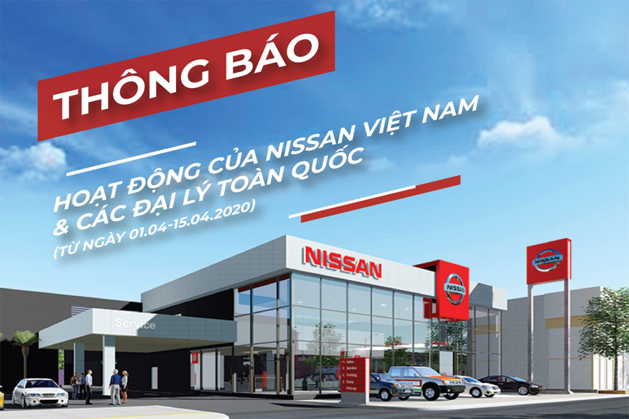 Nissan tạm thời đóng cửa phòng trưng bày và xưởng dịch vụ tại Việt Nam.