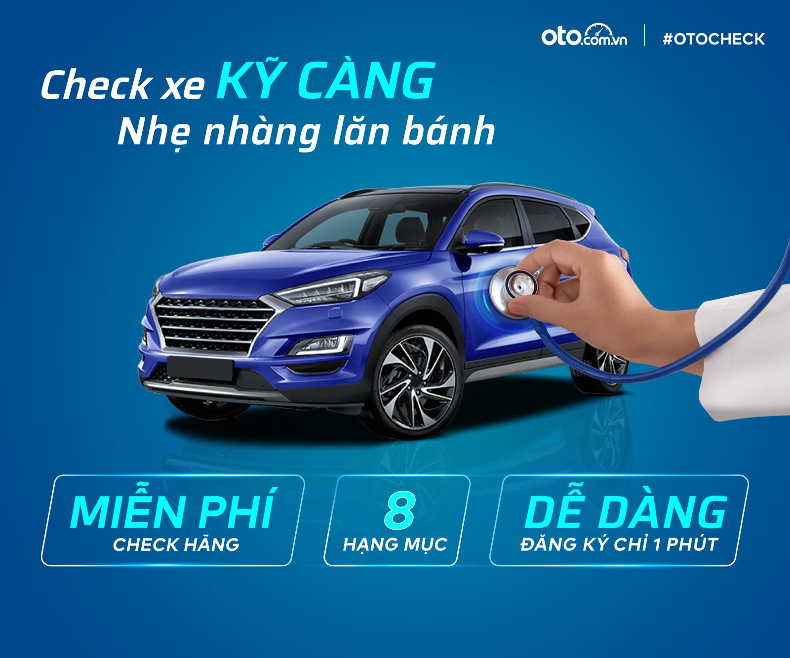 Đặc quyền MIỄN PHÍ KIỂM ĐỊNH khi mua xe cũ tại Oto.com.vn có thực sự giá trị? a1