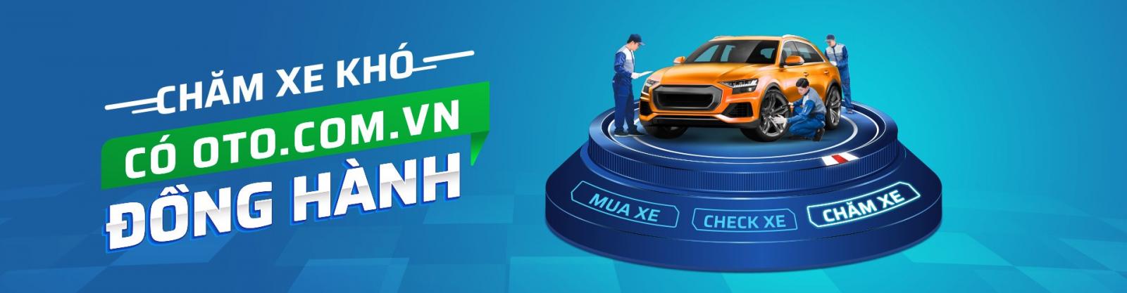 Oto.com.vn luôn đồng hành cùng người tiêu dùng trong quá trình tìm mua và chăm xe Oto.com.vn luôn đồng hành cùng người tiêu dùng trong quá trình tìm mua và chăm xe.