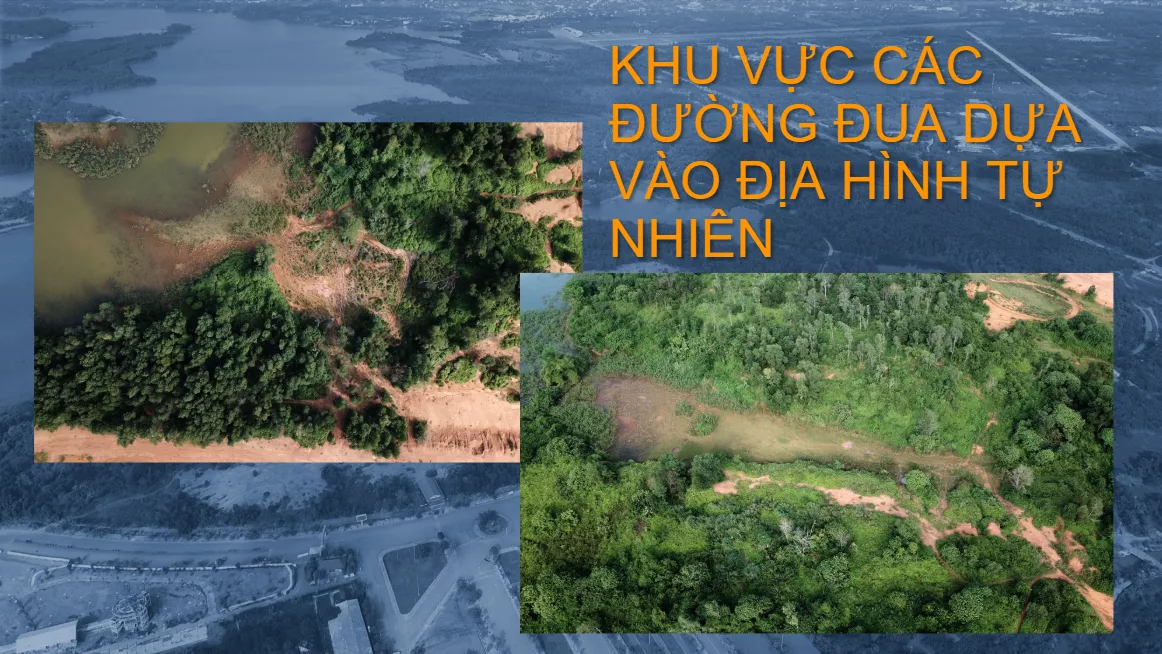 Đường đua dựa vào địa hình tự nhiên Đường đua dựa vào địa hình tự nhiên.