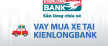 Vay mua ô tô tại ngân hàng Kienlongbank