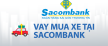 Vay mua ô tô tại ngân hàng Sacombank