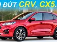 Ford Escape 2020 ĂN ĐỨT Honda CR-V, Hyundai Tucson???