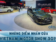 [Oto.com.vn News 50] Điểm nhấn đáng chú ý của VIETNAM MOTOR SHOW 2019