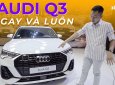 Hơn 1,8 tỷ - Ai chọn Audi Q3 2019 giơ tay? | VMS 2019