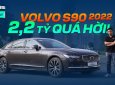 Volvo S90L 2022: Món hời không thể bỏ qua