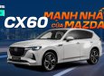 Mazda CX60 - luồng gió mới của Mazda