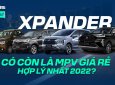 Mua xe 7 chỗ giá rẻ năm 2022: chọn Xpander, XL7 hay Veloz?