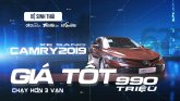 XE NGON GIÁ TỐT | TOYOTA CAMRY 2019 còn cực mới giá chưa đến 1 tỷ 0