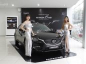 Mazda 6 2017 HOT HOT HOT, ưu đãi tháng 7 2017 giảm ngay tiền mặt, ki HĐ tặng ngay quà tặng, L/H Tiến 0974188277