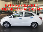 Hyundai Grand i10 2018 nhiều ưu đãi trong tháng 7, hỗ trợ mua xe chạy Grab trả góp - LH: 0918 020 027 Thành Tâm