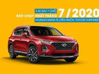 5 xe SUV 7 chỗ bán chạy nhất tháng 7/2020: Hyundai Santa Fe dẫn trước Toyota Fortuner