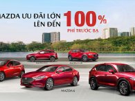 Mazda tung ưu đãi 'khủng', nhiều mẫu xe được hưởng 100% phí trước bạ trong tháng 2