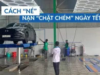 Rửa xe, thay nhớt trước Tết: Làm sao để không bị 'chặt chém'? Rửa xe, thay nhớt trước Tết: Làm sao để không bị 'chặt chém'?
