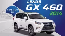 Lexus GX 460 2014: Lựa chọn đáng cân nhắc dành cho "tín đồ" xe Nhật ưa off-road