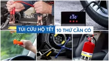 Túi cứu hộ Tết trong xe cần những gì? 10 thứ có thể cứu bạn lúc khó khăn