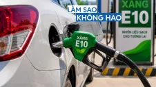Ô tô dùng xăng E10, lái sao đỡ hao?