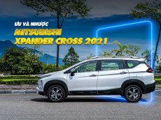 Ưu nhược điểm xe Mitsubishi Xpander Cross 2021