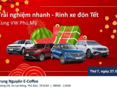 TRẢI NGHIỆM NHANH - RINH XE ĐÓN TẾT CÙNG VW PHÚ MỸ