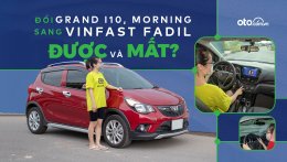 Đổi từ i10, Morning sang VinFast Fadil, người dùng đánh giá: “Đánh đổi một, nhận lại nhiều điều bất ngờ”
