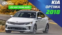 Đánh giá xe Kia Optima 2018: Lý do gì khiến nhiều người không ngại mua xe đã có 9 năm sử dụng?