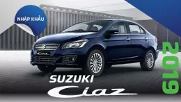 Suzuki Ciaz 2019: Xe nhập giá rẻ, khấu hao ít, có đáng mua?