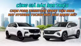 Cùng giá bán 909 triệu, chọn Ford Territory Sport tiện nghi hay Hyundai Tucson máy dầu mạnh mẽ?