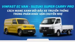 VinFast EC Van - Suzuki Super Carry Pro: Cách mạng xanh đối đầu xe truyền thống trong phân khúc vận chuyển nhẹ