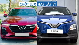 600 triệu nên mua VinFast Lux A 2.0 cũ hay VF 5 mới?