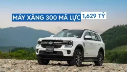 Ford Everest nâng cấp tại Việt Nam có thêm bản máy xăng 300 mã lực, giá 1,629 tỷ đồng