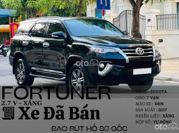 Toyota Fortuner 2.7 V 4X2 AT 2017 - MÁY XĂNG SỐ TỰ ĐỘNG - XE GIA ĐÌNH KHÔNG DỊCH VỤ - NỘI THẤT ZIN