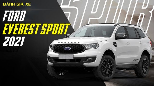Đánh giá xe Ford Everest Sport 2021: Có thực sự "Sport" như cái tên?