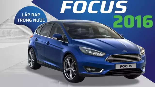 Đánh giá Ford Focus 2016 cũ: Lựa chọn phù hợp cho người trẻ ưa cảm giác lái