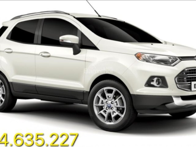 Ford EcoSport sản xuất 2016, giá tốt nhất miền Bắc, hỗ trợ vay 80%, liên hệ: 0934.635.227