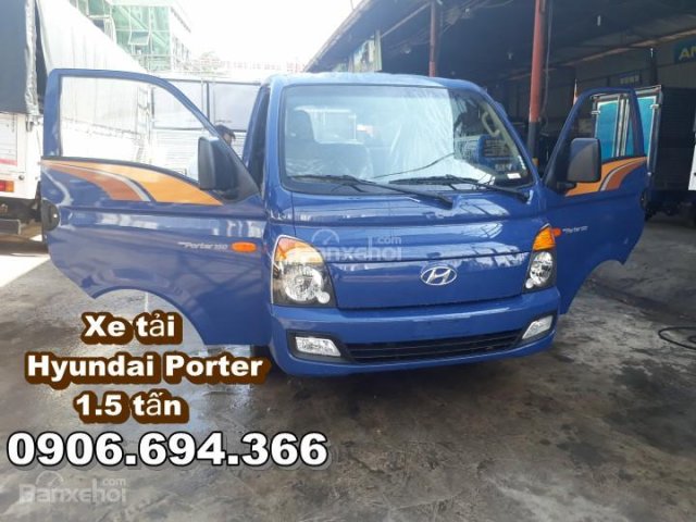 Bán xe Hyundai Porter 1.5 tấn nâng tải mới, hỗ trợ trả góp toàn quốc