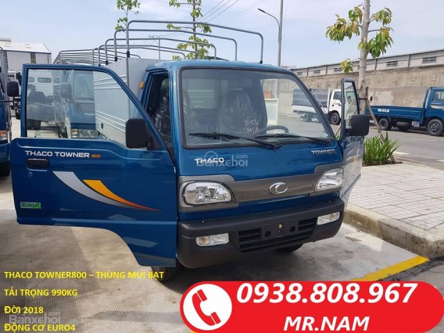 Bán xe tải 990kg Thaco Towner 800 sản xuất năm 2018, giá chassis 156tr - Hỗ trợ vay ngân hàng. LH 0938808967