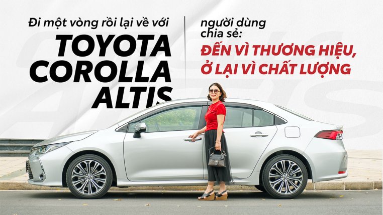 Read more about the article https://oto.com.vn/thi-truong-o-to/di-mot-vong-roi-lai-ve-voi-toyota-corolla-altis-nguoi-dung-chia-se-den-vi-thuong-hieu-lai-vi-chat-luong-articleid-kjx1lb3