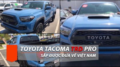 Toyota Tacoma TRD PRO 4x4 lần đầu cập bến Việt Nam Toyota Tacoma TRD PRO 4x4 lần đầu cập bến Việt Nam.