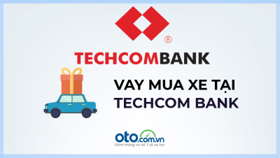 Ưu đãi lãi suất vay mua xe ô tô Techcombank 2019 Ưu đãi lãi suất vay mua xe ô tô Techcombank 2019..