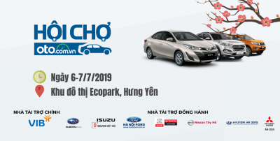 Hội chợ Oto.com.vn lớn nhất miền Bắc sẽ diễn ra trong 2 ngày 6-7/7/2019.