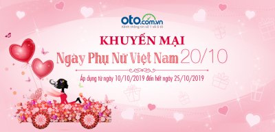 Đón ngày Phụ nữ Việt Nam 20/10, Oto.com.vn tung chương trình khuyến mại lớn Đón ngày Phụ nữ Việt Nam 20/10, Oto.com.vn tung chương trình khuyến mại lớn.