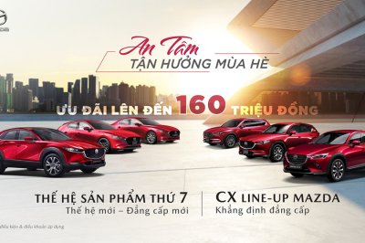 Mazda tung ưu đãi "an tâm tận hưởng mùa hè" với giá trị lên tới 160 triệu đồng 1